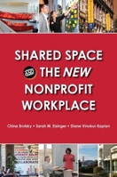Shared Space and the New Nonprofit Workplace 0190940468 Book Cover