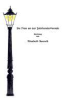 Die Frau an der Jahrhundertwende 3744877795 Book Cover