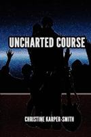 Uncharted Course 1543199682 Book Cover