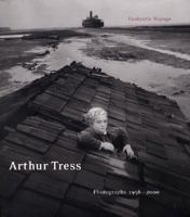 Arthur Tress: Fantastic Voyage : Photographs 1956-2000 0821226002 Book Cover