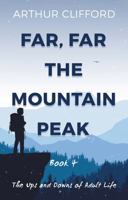 Far, Far the Mountain Peak: Book 4 1915122961 Book Cover