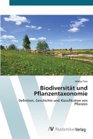 Biodiversität und Pflanzentaxonomie: Definition, Geschichte und Klassifikation von Pflanzen 6200668698 Book Cover