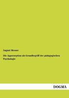 Die Apperzeption ALS Grundbegriff Der Padagogischen Psychologie 3846039942 Book Cover