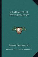 Clairvoyant Psychometry 1425321704 Book Cover