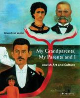 My Grandparents, My Parents and I: Jewish Art and Culture 3791333623 Book Cover