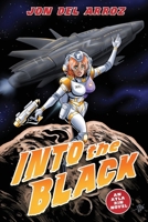 Into The Black: A Sci-Fi Action Thriller With Space Marines Vs. Aliens 1951837614 Book Cover