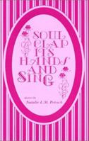Soul Clap Its Hands and Sing 0896081192 Book Cover