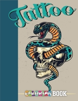 Tattoo Coloring Book: An Adult Coloring Book with Awesome and Relaxing Tattoo Designs 40 Coloring Pages for Men and Women Coloring B08LN97B2B Book Cover