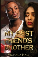 My Best Friend's Brother 1734650397 Book Cover