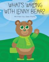 What's Wrong With Lenny Bear? 1497320712 Book Cover