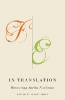 In Translation: Honouring Sheila Fischman 0773541969 Book Cover