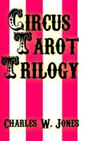 Circus Tarot Trilogy 1544219334 Book Cover