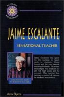 Jaime Escalante: Sensational Teacher (Hispanic Biographies) 0894907638 Book Cover
