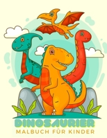 Dinosaurier Malbuch Für Kinder: Dinosaurier Malbuch Für Kinder Von 4 Bis 8 Jahren B08JF2BKV4 Book Cover