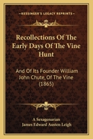 Recollections of the Early Days of the Vine Hunt 1017066000 Book Cover