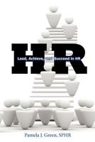 HR: Lead, Achieve, and Succeed in HR 0983500339 Book Cover