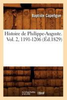 Histoire de Philippe-Auguste. Vol. 2, 1191-1206 (A0/00d.1829) 2012668887 Book Cover