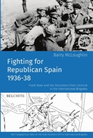 Fighting for Republican Spain 1936-38 1291968393 Book Cover