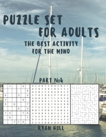 Puzzle set for adults: The best activity for the mind Part 4 B094P5PLLW Book Cover