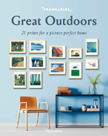 Frameables: Great Outdoors: 21 Prints for a Picture-Perfect Home 2080204394 Book Cover