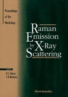 Raman Emission by X-ray Scattering 9810228252 Book Cover