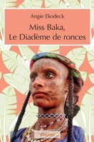 Miss Baka, Le Diadème de ronces (French Edition) 2414314990 Book Cover