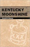 Kentucky Moonshine 0813190541 Book Cover