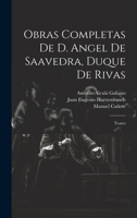 Obras Completas De D. Angel De Saavedra, Duque De Rivas: Teatro 1020729503 Book Cover