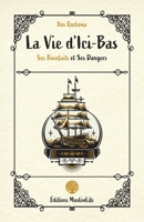 La Vie d'Ici-Bas: Ses Bienfaits et Ses Dangers 1952608104 Book Cover
