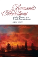 Romantic Mediations: Media Theory and British Romanticism 1438463278 Book Cover