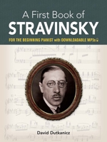 A First Book of Stravinsky: For the Beginning Pianist With Downloadable MP3s 0486842843 Book Cover