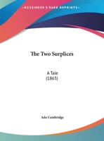 The Two Surplices: A Tale 1278783695 Book Cover