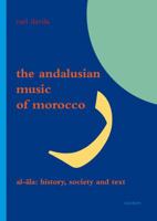 The Andalusian Music of Morocco: Al-Ala: History, Society and Text (Literaturen Im Kontext. Arabisch - Persisch - Turkisch) 389500913X Book Cover