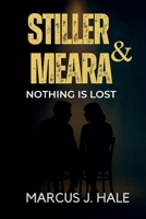 STILLER & MEARA NOTHING IS LOST: The Untold Story of Jerry Stiller, Anne Meara, and a Comedy Love That Lasted a Lifetime B0FW3KRDH9 Book Cover