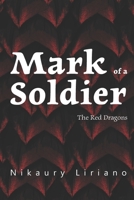 Mark of a Soldier (The Red Dragons) B085RP5MG7 Book Cover