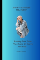 Anxiety stress disorder: Breaking free from the chains of worry and fear B0CHGG9TFN Book Cover