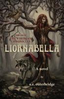 Liornabella: Book One of The Viridian Chronicles 1773701185 Book Cover