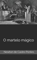 O Martelo M�gico 1521214360 Book Cover
