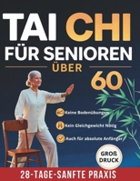 Tai Chi für Senioren über 60: Ein ruhiger Einstieg mit Sitz- und Standübungen am Stuhl für mehr Gleichgewicht, innere Sicherheit und vertrauensvolle Bewegung im eigenen Tempo. (German Edition) B0GN11B9W3 Book Cover