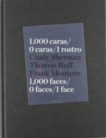 Cindy Sherman, Thomas Ruff and Frank Montero: 1000 Faces, 0 Faces, One Face 8415303157 Book Cover