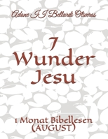 7 Wunder Jesu: 1 Monat Bibellesen B0915N25XR Book Cover