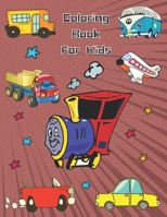 Coloring Book For Kids: Means of transport for Toddlers: A Toddler Coloring Book with Fun, 110 Coloring Pages for Kids, Large Coloring Book of Cute, Playful and Happy means of transport for Kids, Cars null Book Cover