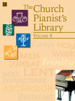 The Church Pianist's Library, Volume 4 1429101873 Book Cover