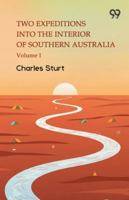 Two Expeditions Into The Interior Of Southern Australia Volume I 9374835185 Book Cover