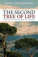 The Second Tree of Life: Revelation Seen in Light 1449755917 Book Cover