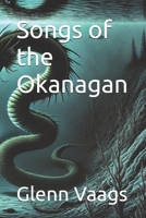 Songs of the Okanagan (Echoes of the Ancestors) B0DY5VL65H Book Cover