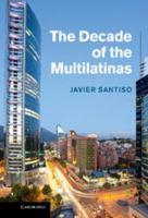 The Decade of the Multilatinas 1107424976 Book Cover