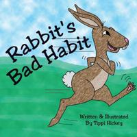 Rabbit's Bad Habit 0997189282 Book Cover