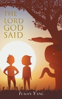 The Lord God Said 1525599615 Book Cover