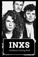 AntiStress Coloring Book: Over 45+ INXS Inspired Designs That Will Lower You Fatigue, Blood Pressure and Reduce Activity of Stress Hormones B099ZP95KY Book Cover
